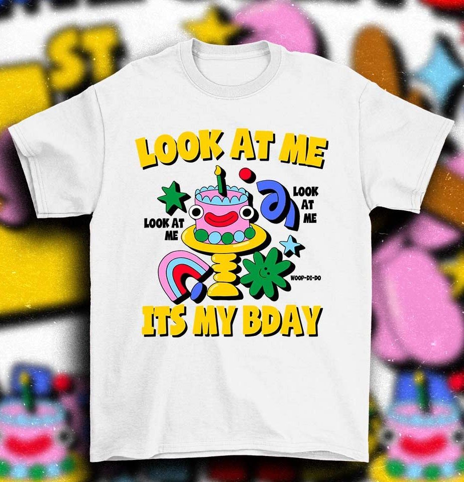 Look at me! Birthday Gift T-Shirt