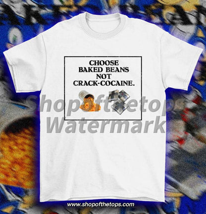 Baked beans not drugs T-shirt Shirts & Tops- Shop of the Tops