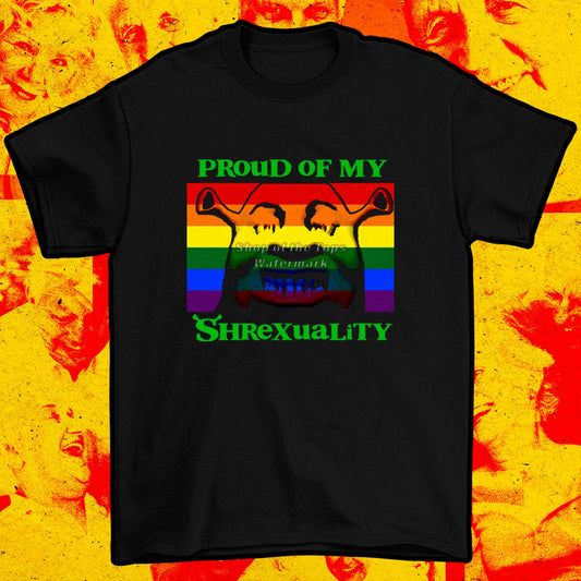 Proud of my Shrexuality T-Shirt