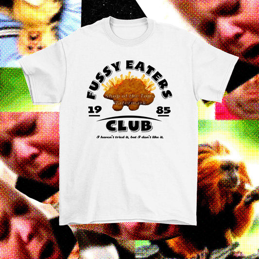 Fussy eater T-shirt