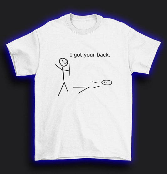 I got your back T-Shirt