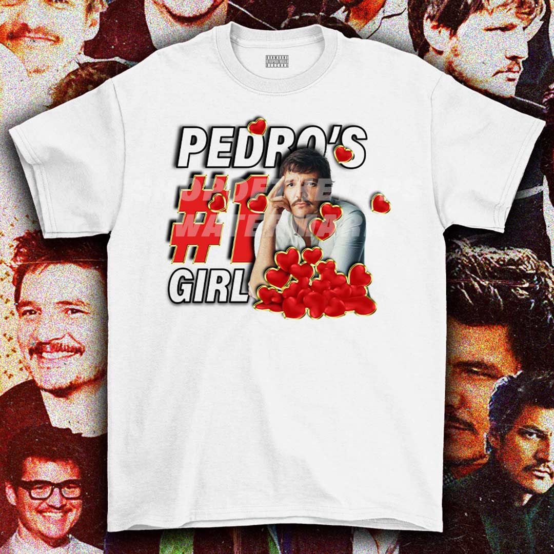 Pedro Pascal's #1 Girl Homage - T-shirt