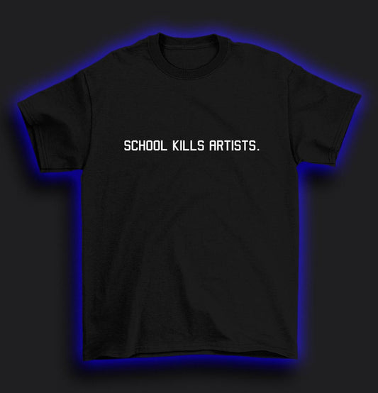 School kills artists T-Shirt