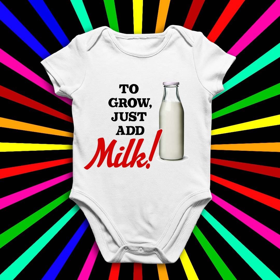 To grow just add milk baby grow